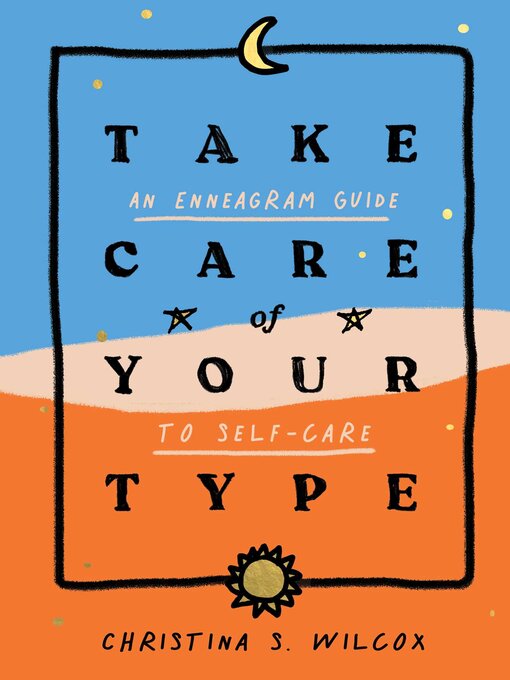 Title details for Take Care of Your Type by Christina S. Wilcox - Available